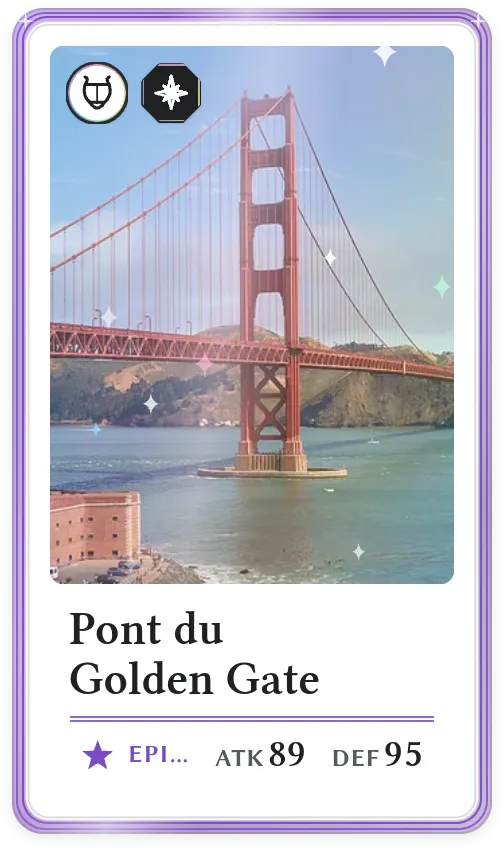 Pont du Golden Gate, Épique, ATK 89, DEF 95