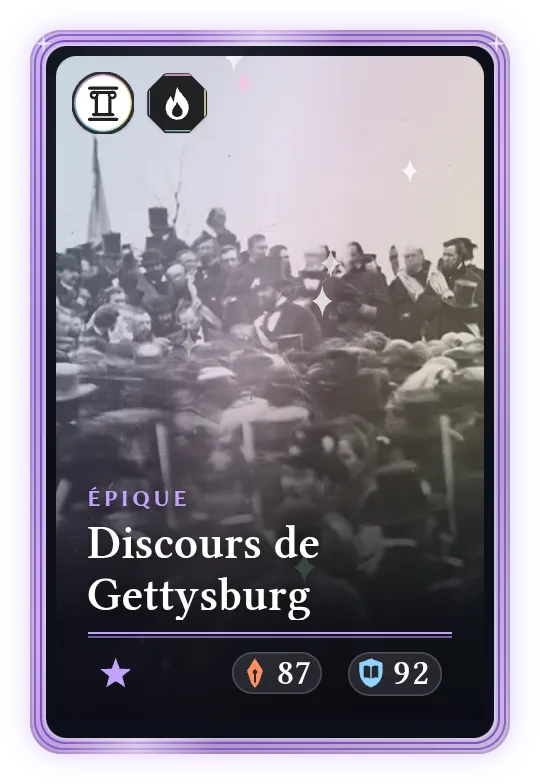 Discours de Gettysburg, Épique, ATK 87, DEF 92