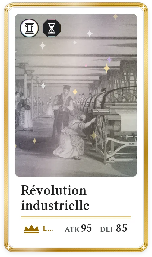 Révolution industrielle, Légendaire, ATK 95, DEF 85