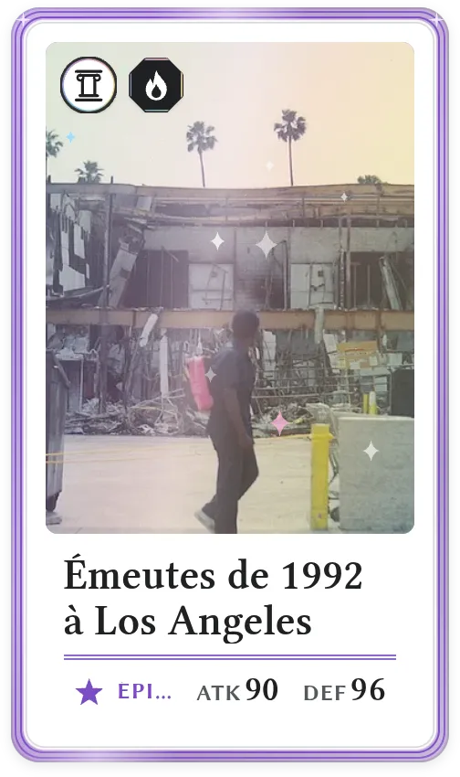 Émeutes de 1992 à Los Angeles, Épique, ATK 90, DEF 96