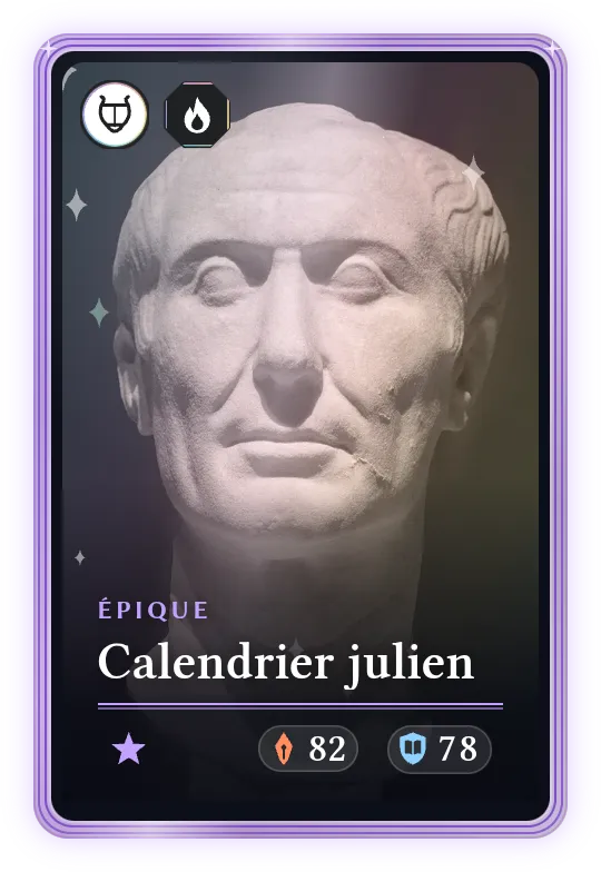 Calendrier julien, Épique, ATK 82, DEF 78