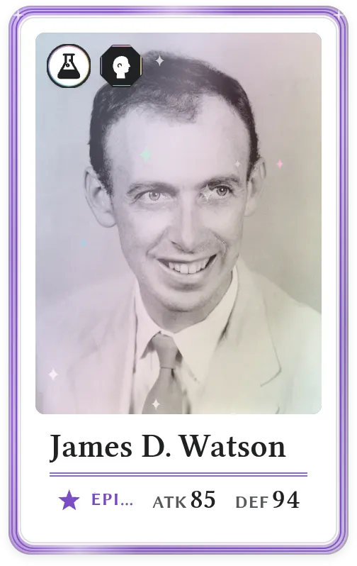 James D. Watson, Épique, ATK 85, DEF 94