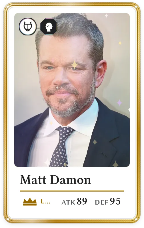 Matt Damon, Légendaire, ATK 89, DEF 95