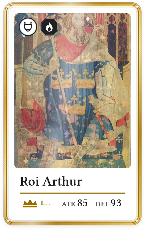Roi Arthur, Légendaire, ATK 85, DEF 93