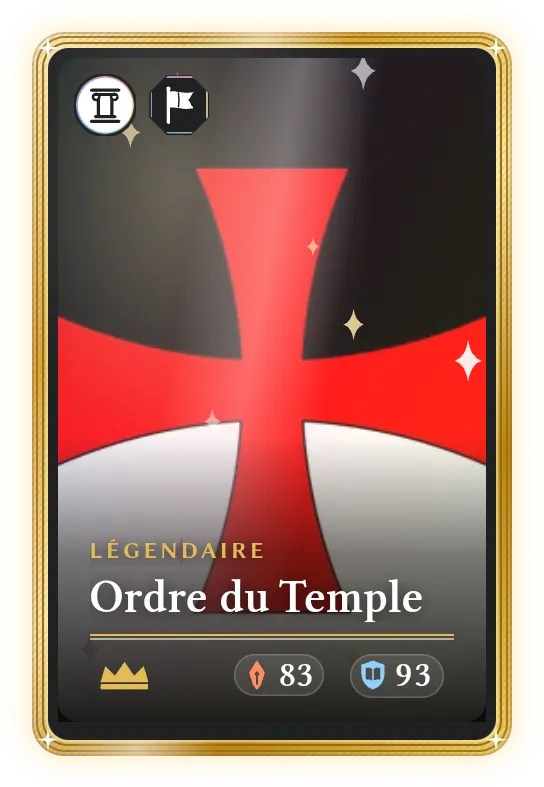 Ordre du Temple, Légendaire, ATK 83, DEF 93