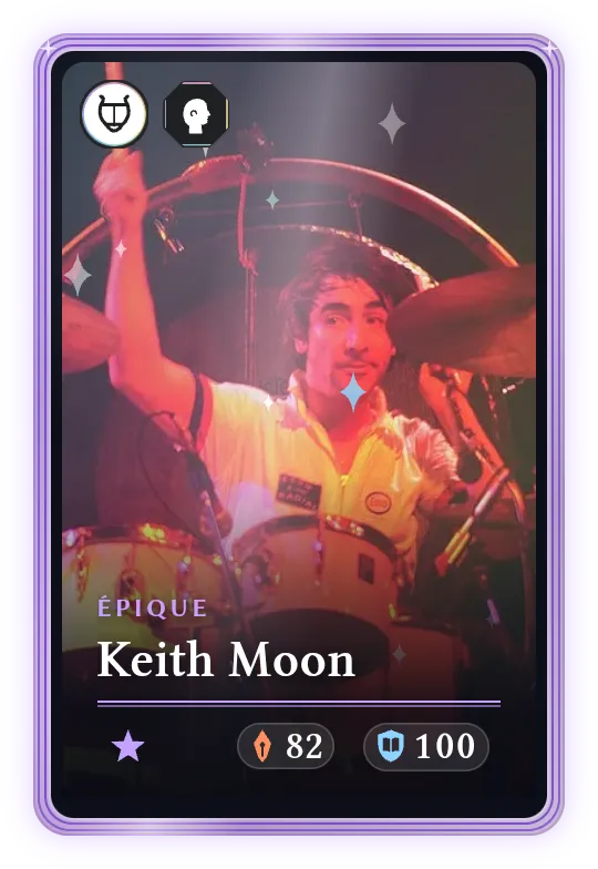 Keith Moon, Épique, ATK 82, DEF 100