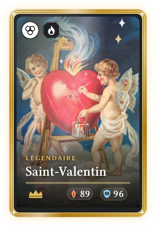 Saint-Valentin, Légendaire, ATK 89, DEF 96