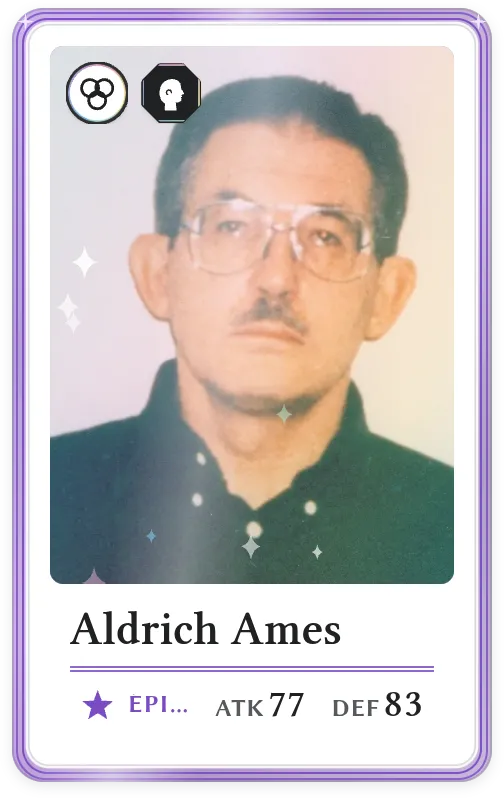 Aldrich Ames, Épique, ATK 77, DEF 83