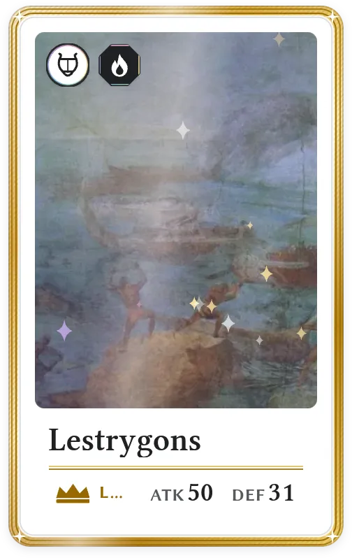 Lestrygons, Légendaire, ATK 50, DEF 31