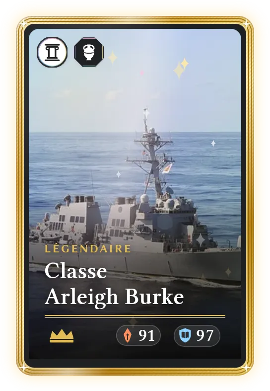 Classe Arleigh Burke, Légendaire, ATK 91, DEF 97