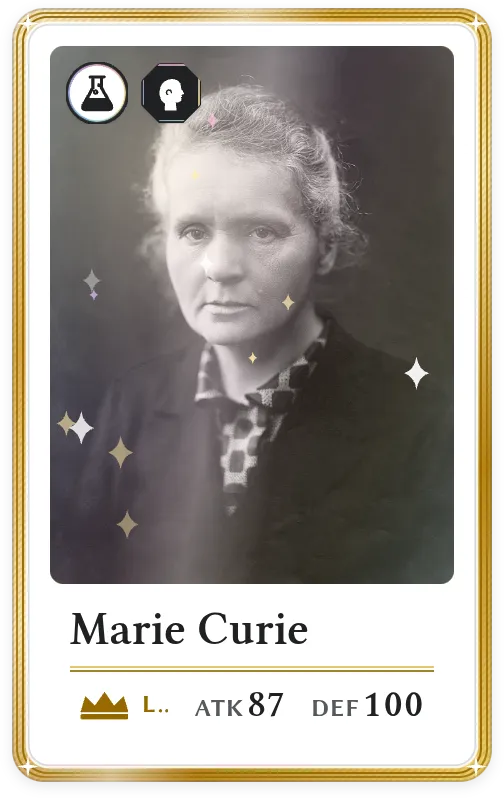 Marie Curie, Légendaire, ATK 87, DEF 100