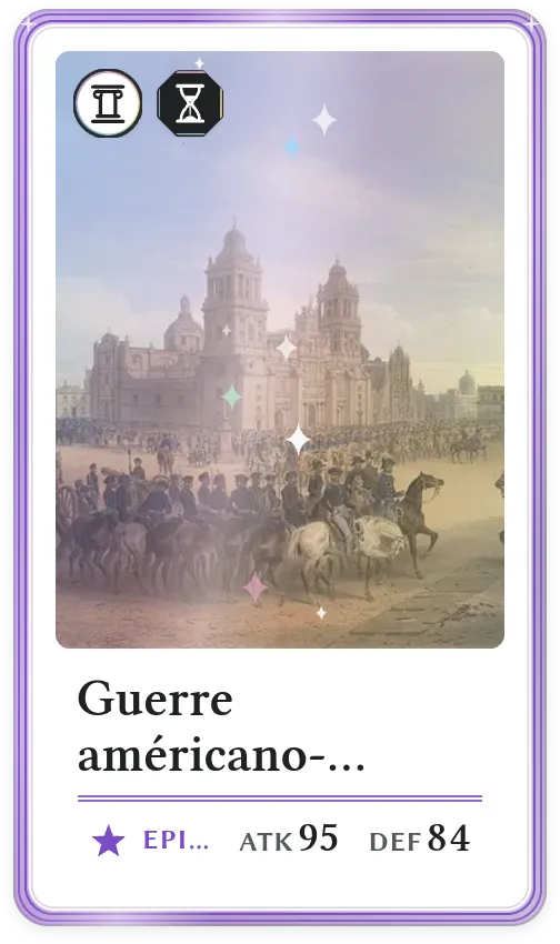 Guerre américano-mexicaine, Épique, ATK 95, DEF 84