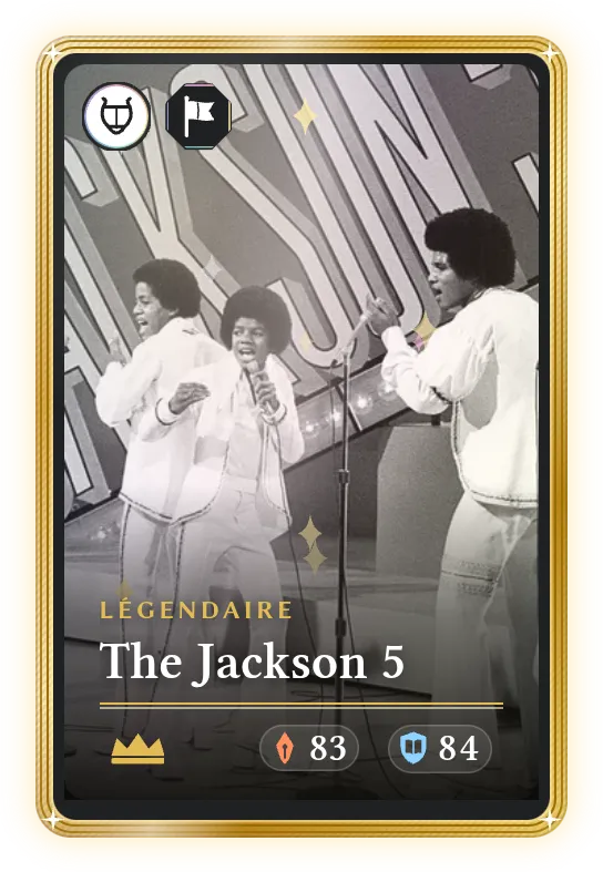 The Jackson 5, Légendaire, ATK 83, DEF 84