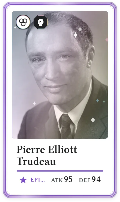 Pierre Elliott Trudeau, Épique, ATK 95, DEF 94