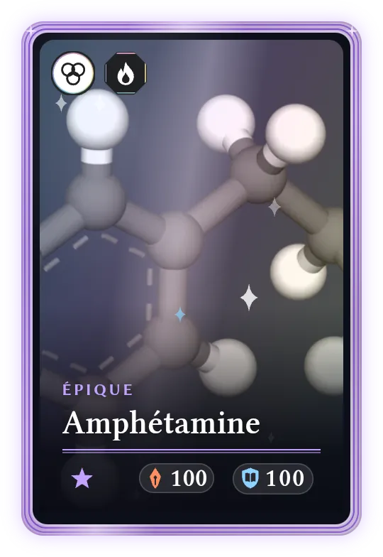 Amphétamine, Épique, ATK 100, DEF 100