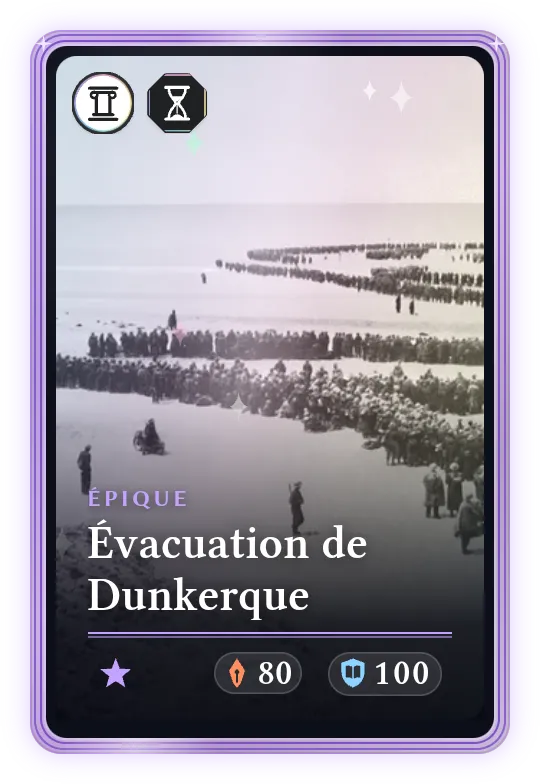 Évacuation de Dunkerque, Épique, ATK 80, DEF 100