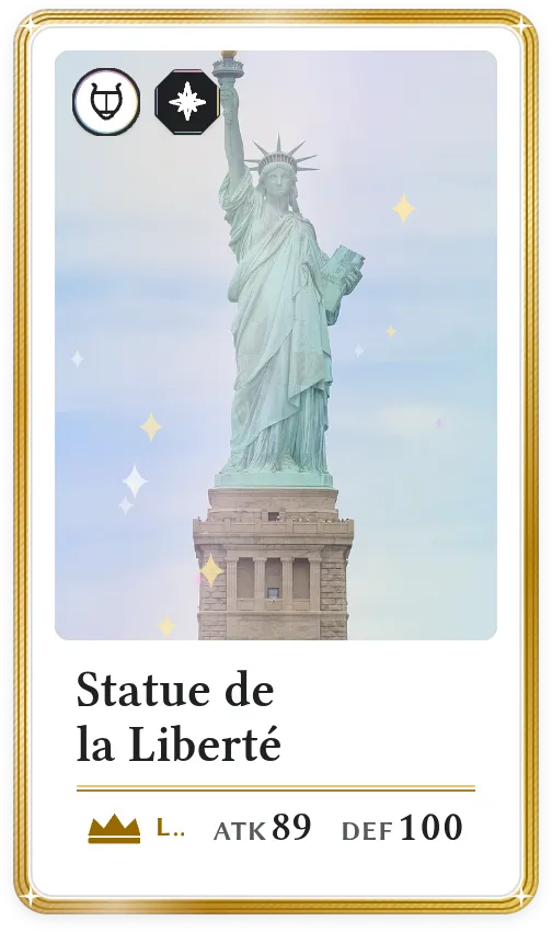 Statue de la Liberté, Légendaire, ATK 89, DEF 100