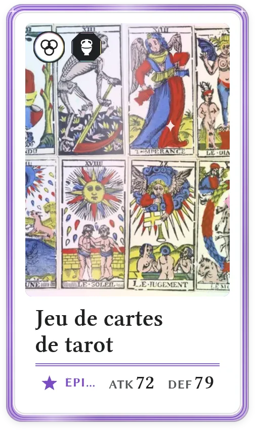 Jeu de cartes de tarot, Épique, ATK 72, DEF 79
