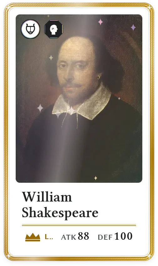 William Shakespeare, Légendaire, ATK 88, DEF 100