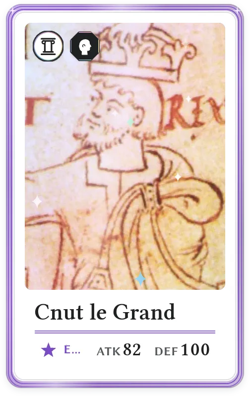 Cnut le Grand, Épique, ATK 82, DEF 100