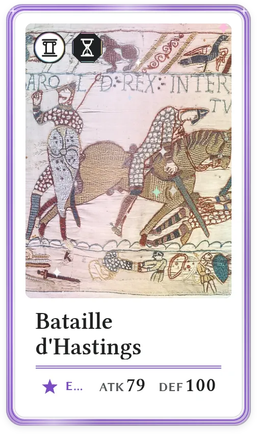Bataille d'Hastings, Épique, ATK 79, DEF 100