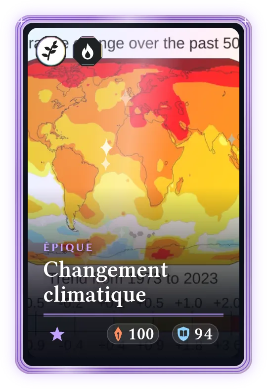 Changement climatique, Épique, ATK 100, DEF 94
