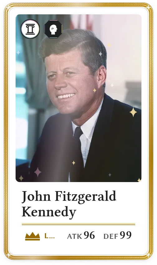 John Fitzgerald Kennedy, Légendaire, ATK 96, DEF 99