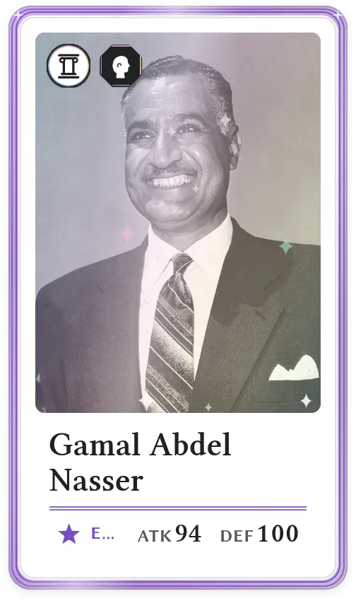 Gamal Abdel Nasser, Épique, ATK 94, DEF 100