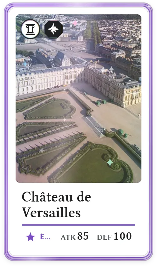Château de Versailles, Épique, ATK 85, DEF 100