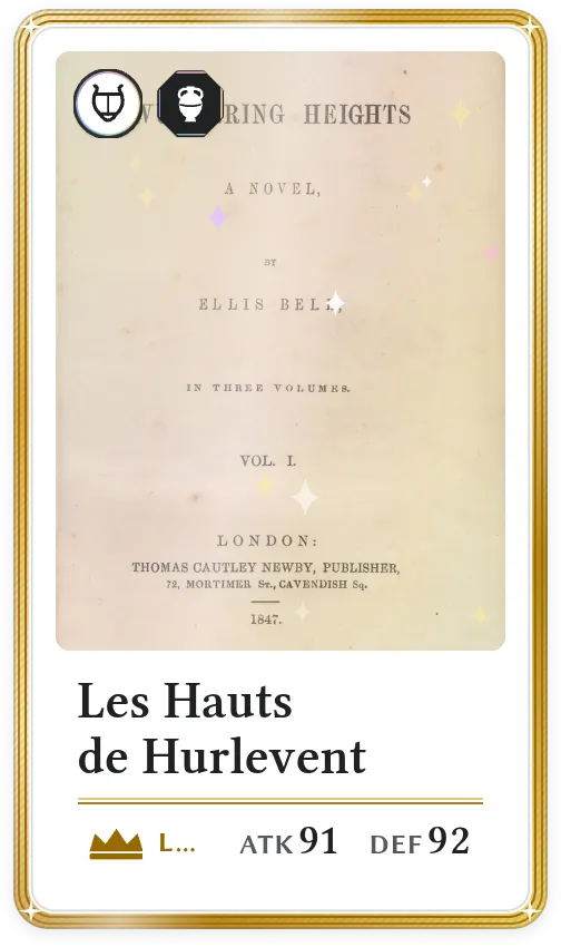 Les Hauts de Hurlevent, Légendaire, ATK 91, DEF 92