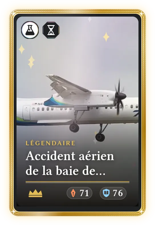 Accident aérien de la baie de Seattle, Légendaire, ATK 71, DEF 76