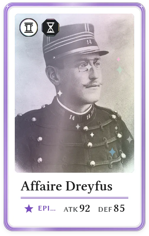 Affaire Dreyfus, Épique, ATK 92, DEF 85