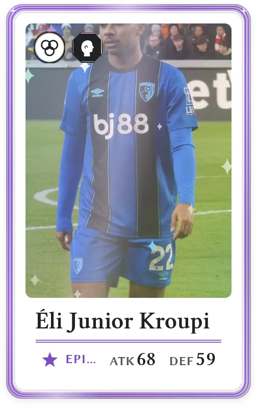 Éli Junior Kroupi, Épique, ATK 68, DEF 59
