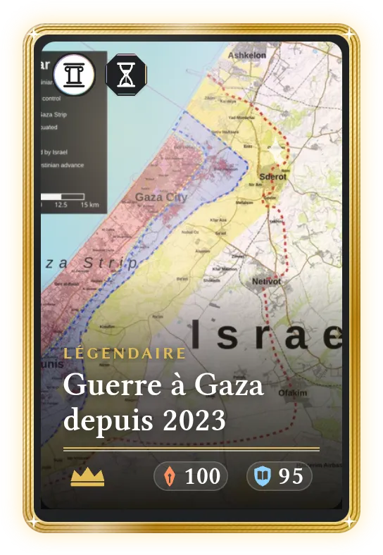 Guerre à Gaza depuis 2023, Légendaire, ATK 100, DEF 95