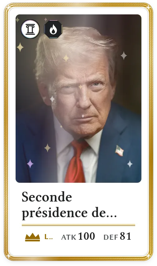 Seconde présidence de Donald Trump, Légendaire, ATK 100, DEF 81