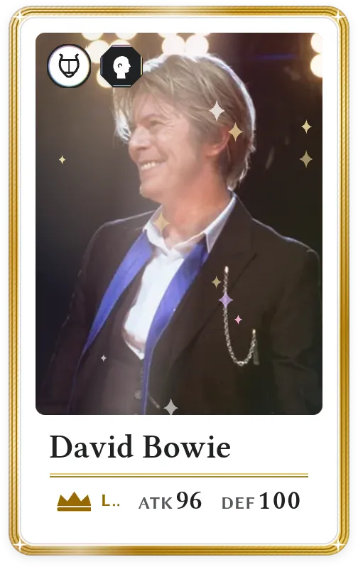 David Bowie, Légendaire, ATK 96, DEF 100